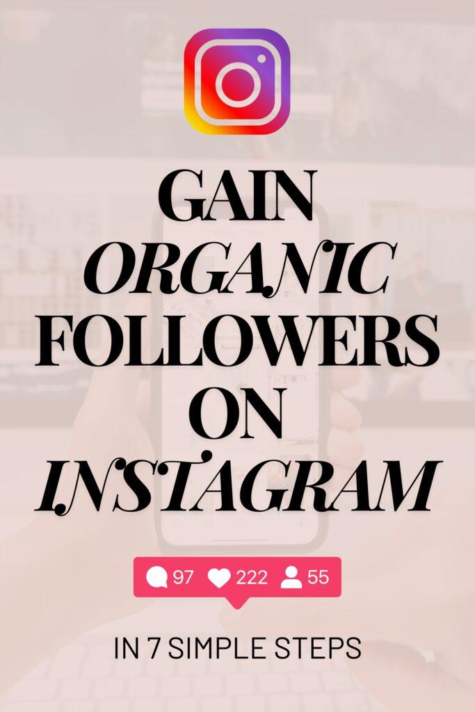 Gain Organic Followers on Instagram in 7 Simple Steps